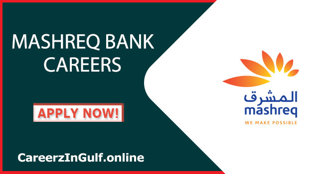 Mashreq Bank Careers in Dubai, UAE - Online Apply