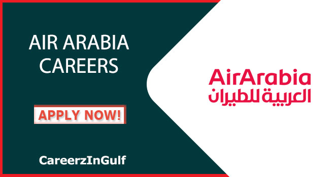 Air Arabia Airlines Careers: Recruiting Multiple Staff in UAE