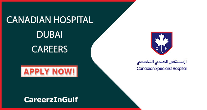 Canadian Hospital Dubai Careers (with Salaries) 2024