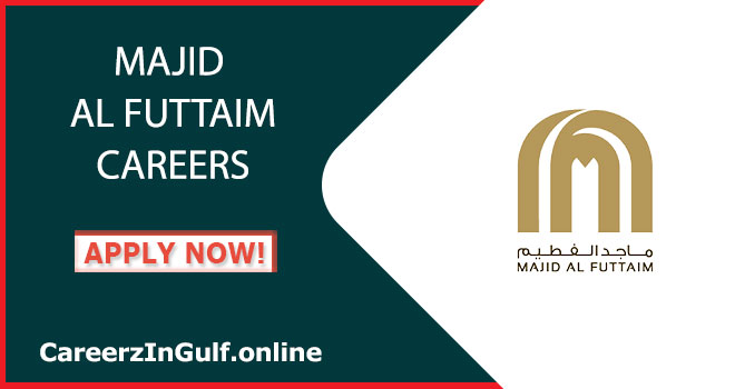 Discover Newest Vacancies in Majid Al Futtaim All Over UAE