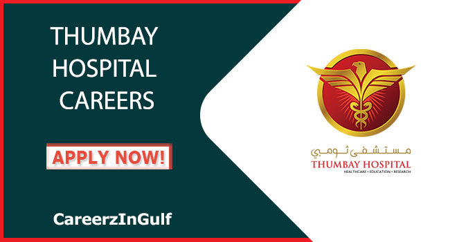 Careers at Thumbay Healthcare 2024 in Ajman, & Across UAE