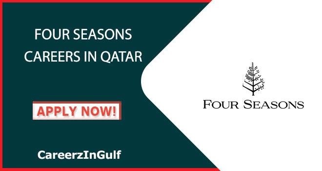 Four Seasons Careers in Qatar with Salary Details (Online Apply)