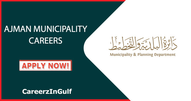 Find Ajman Municipality & Planning Department Careers