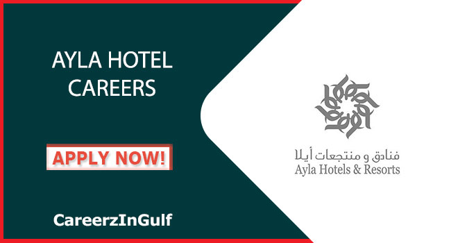 Ayla Hotel Careers in Hospitality Sector: Submit Application Form Online