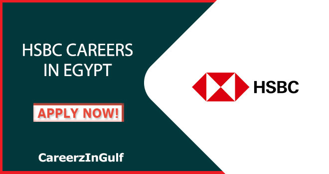 HSBC Careers in Egypt: Recruiting Multiple Staff