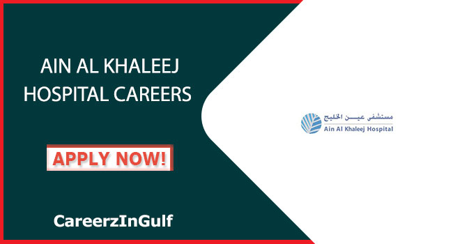 Jobs at Ain Al Khaleej Hospital in Abu Dhabi & Across the UAE