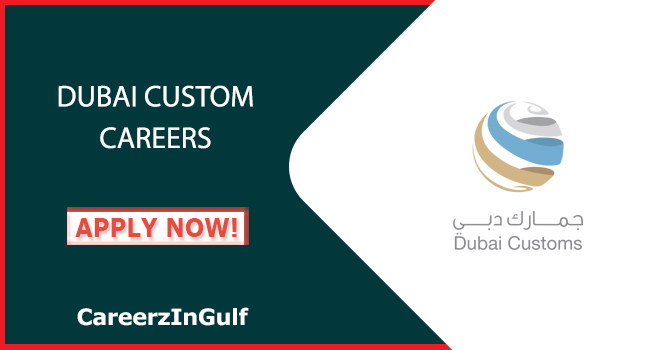 Dubai Custom Careers for Foreigners & Locals - Online Apply