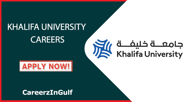 Khalifa University Careers in Abu Dhabi | Recruitment Multiple Staff