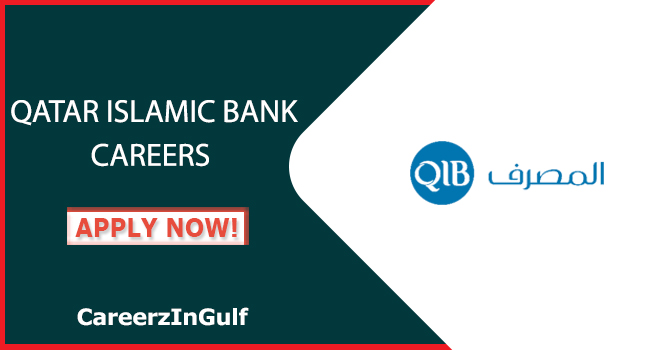 QIB Offers Career Opportunities in Doha & Across Qatar for Freshers & Experts Staff