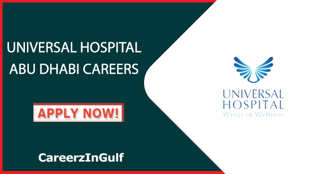 Hiring Positions Available at Universal Hospital Abu Dhabi All Across UAE