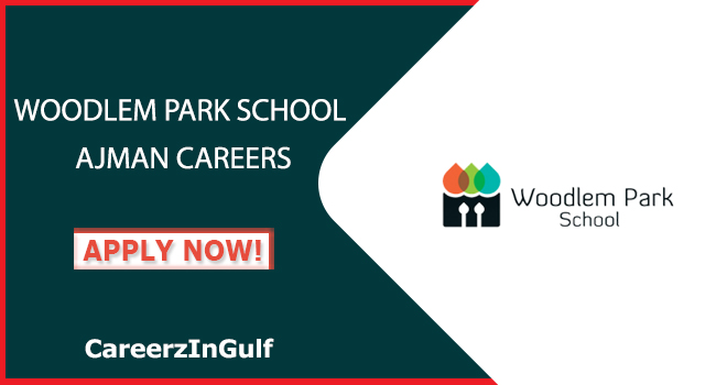 Position Available at Woodlem Park School Ajman & All Over UAE