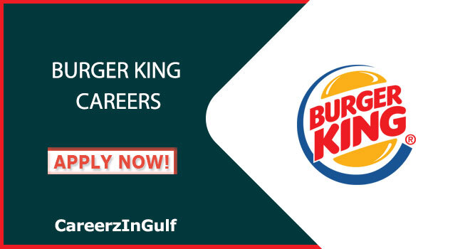 Burger King Restaurant Company Careers in Abu Dhabi, Dubai & UAE