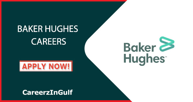 Baker Hughes Careers in UAE | Submit Job Applicaiton Online